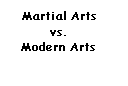 martial arts vs modern arts